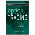 Option Spread Trading A Comprehensive Guide to Strategies and Tactics by Rhoads, Russell